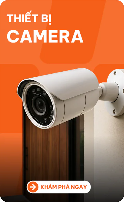 THIẾT BỊ CAMERA